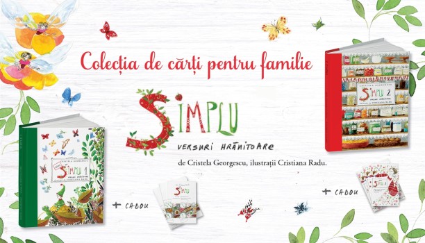Colecția de cărți pentru familie “SIMPLU. Versuri hrănitoare”, într-o ediție cu texte revizuite